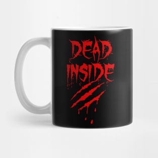 Dead inside!!! Mug